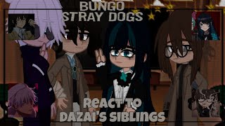 🦇—BSD react to Dazais siblings—🦇 • Gojo Anko Ado  Ado1024  • [upl. by Noyr176]