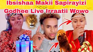 Ibsishaa Makii Sapirayizi Godhee Live Irraatii Utuu Isiini Shiiraa Irraatii Xaxuu e [upl. by Cho]