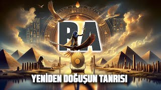 RA Yeniden Doğuşun Tanrısı [upl. by Baerman]