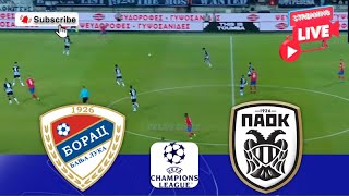 Borac Banja Luka vs PAOK Saloniki 🔴Live Match Today⚽🎬 [upl. by Hedvige787]