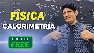 FÍSICA  Calorimetría CICLO FREE [upl. by Yniffit]