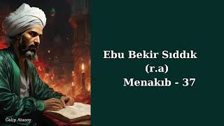 Hz Ebu Bekir Sıddık ra Menakıb 37 [upl. by Sidnee]