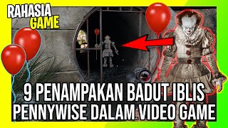 9 Penampakan Pennywise Dalam Video Game  Si Badut setan pemakan bocah [upl. by Eaver]