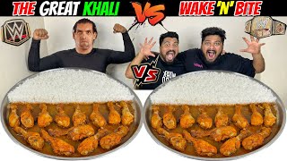 THE GREAT KHALI vs WAKE’N’BITE😱 BIGGEST SPICY CHICKEN THALI EATING CHALLENGE🔥 Ep750 [upl. by Omura]