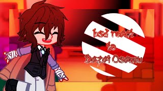 BSDBungo Stray Dogs react to Dazai Osamu  BeautifulRose  12  read description [upl. by Ecirahs472]