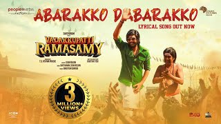 Abarakko Dabarakko Lyrical Song  Vadakkupatti Ramasamy  Santhanam  Sean Roldan  Karthik Yogi [upl. by Anthea885]