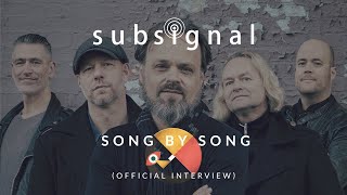 Subsignal  Song by Song official interview [upl. by Marian]