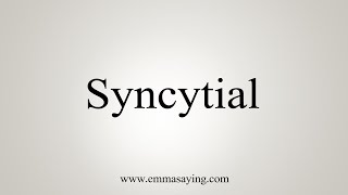 How To Say Syncytial [upl. by Chaudoin]