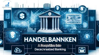 Handelsbanken A Deep Dive into Decentralized Banking [upl. by Yromas]