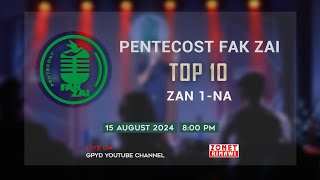 Pentecost Fak Zai  TOP 10 Zan 1na [upl. by Ranna684]