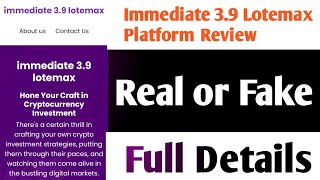 Immediate 39 Lotemax Platform Real or Fake  Immediate 39 Lotemax Review  Trading Platform [upl. by Iel]