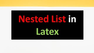 How to write Nested List in LaTeX  Nested List in LaTeX [upl. by Puduns]