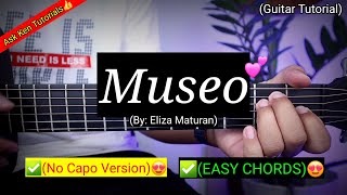 Museo  Eliza Maturan EASY CHORDS😍  Guitar Tutorial Chords and Lyrics [upl. by Ierna]