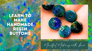 What I made this week Bespoke Resin Buttons [upl. by Buchheim]