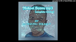 Bonus Mukosi Amapiano by Dj Phathu Young p [upl. by Theodore]