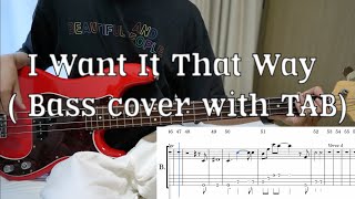 Backstreet Boys  I Want It That Way Bass cover  Tabs [upl. by Kerwin]