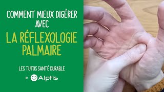 Comment mieux digérer avec la réflexologie palmaire [upl. by Marty]