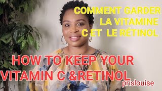 how to keep your vitamin C amp Tretinoïn comment garder votre vitamine C et le RétinolTrétinoïne [upl. by Kitti]