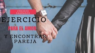 EJERCICIO Para el AMOR y para ENCONTRAR PAREJA 👫👬👭 con CÓDIGOS SAGRADOS de Agesta [upl. by Atnima]