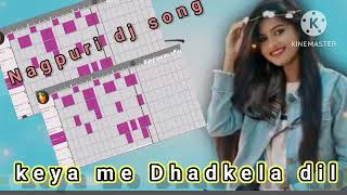 Nagpuri dj song💌 Keya me dhadkela Dil💖 Nagpuri dj remix song video ₹Baboy Nagpuri ♥️ [upl. by Eachelle958]