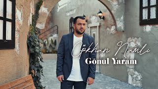 Gökhan Namlı  Gönül Yaram [upl. by Ecydnak]