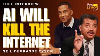 Neil deGrasse Tyson says AI will KILL the INTERNET  The Don Lemon Show [upl. by Salkcin]