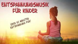 Entspannungsmusik für Kinder [upl. by Nellad]