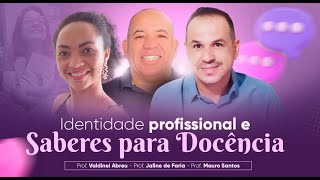 EP 02 Identidade profissional e Saberes para docência [upl. by Lutero621]