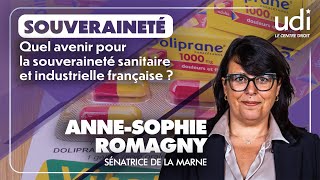 AnneSophie Romagny  Quel avenir pour la souveraineté sanitaire et industrielle française [upl. by Shih801]