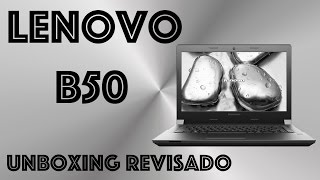 Lenovo B50 unboxing y revisado [upl. by Urdna557]