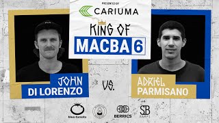 King Of MACBA 6 John Di Lorenzo Vs Adriel Parmisano  Finals Presented By Cariuma [upl. by Gaven]