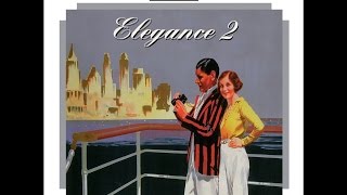 Elegance 2 A Musical Mix From the 1930s amp 40s Past Perfect DanceBands Vocals [upl. by Schild]