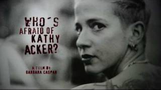 Who´s afraid of Kathy Acker Teaser [upl. by Oicnedurp3]