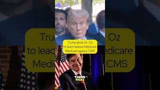 Trump picks Dr Oz to lead massive Medicare Medicaid agency CMStrump droz medicare medicaid [upl. by Gerty745]