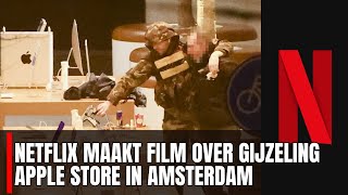 Netflix maakt film over dramatische gijzeling in Apple Store Amsterdam [upl. by Etneciv]