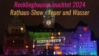 Recklinghausen leuchtet 2024  RathausShow Feuer und Wasser [upl. by Goren]