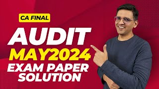 CA Final Audit May 2024 Exam Paper Full Solution [upl. by Lrae364]