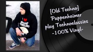 Old Techno Pappenheimer play Technoclassics 100 Vinyl [upl. by Aitnwahs]