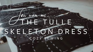 Sew with me the Tulle Skeleton Dress  Cosy Sewing [upl. by Sairtemed316]