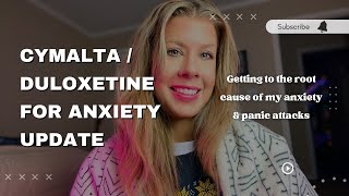 Duloxetine Cymbalta for Panic Attacks Update  Getting To the Root Cause Of My Anxiety [upl. by Goodard]