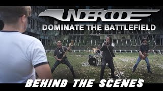 UNDERCODE  Making of quotDominate The Battlefieldquot  Behind The Scenes [upl. by Akinal]