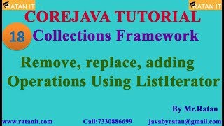 Core java  Collections Framework  video18  Remove ReplaceAdd using ListIterator Ratan Sir [upl. by Baptlsta761]