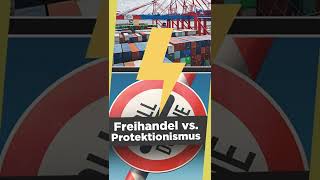 Freihandel vs Protektionismus einfach erklärt  Grundannahmen und Zielsetzungen erklärt Shorts [upl. by Llenrub713]