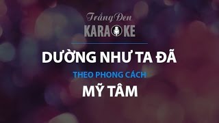 KARAOKE Dường Như Ta Đã  Mỹ Tâm [upl. by Aidyn]