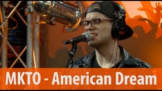 MKTO  American Dream [upl. by Chemosh]