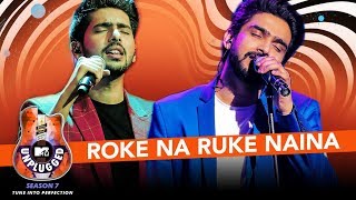 Roke Na Ruke Naina Unplugged  Amaal Mallik amp Armaan Malik  MTV Unplugged Season 7  TSeries [upl. by Kenley]