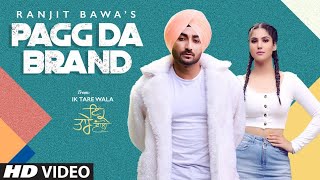 Pagg Da Brand Ranjit Bawa Full Video  Ik Tare Wala  Pargat Kotguru  New punjabi songs 2020 [upl. by Aivatra]