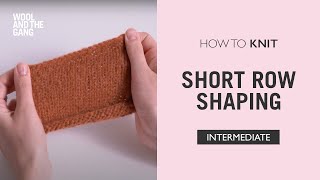 How to Knit Short Row Shaping [upl. by Atiekahs35]