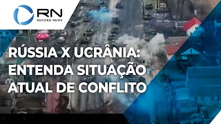 Entenda situação atual do conflito entre Rússia e Ucrânia [upl. by Kcirrag713]