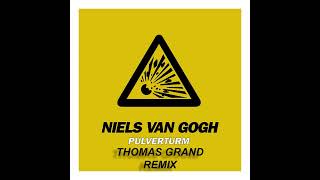 Niels Van Gogh  Pulverturm Thomas Grand Remix 2023 [upl. by Dukie111]